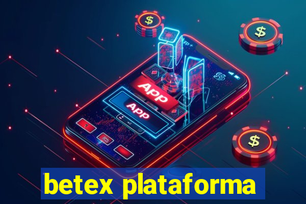 betex plataforma