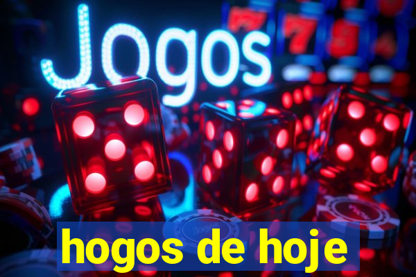 hogos de hoje