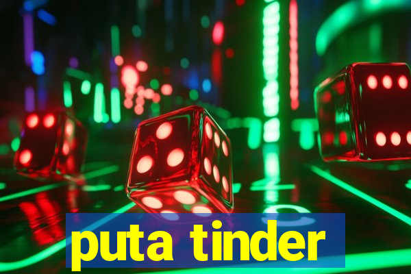 puta tinder