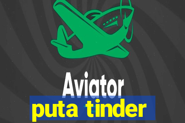 puta tinder