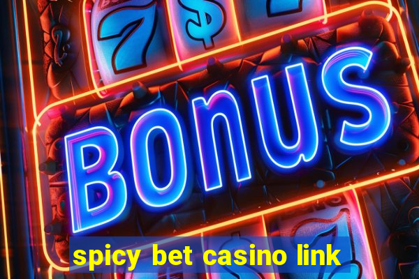 spicy bet casino link