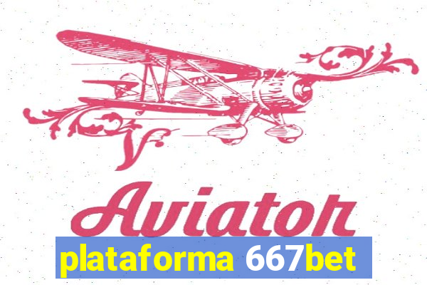 plataforma 667bet