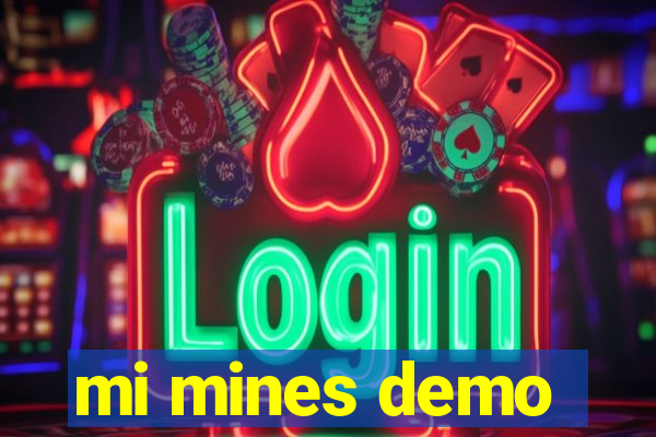 mi mines demo