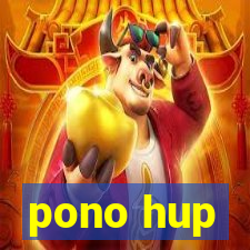 pono hup