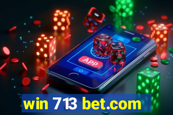 win 713 bet.com