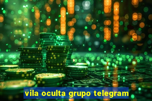 vila oculta grupo telegram