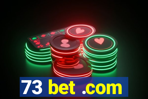 73 bet .com