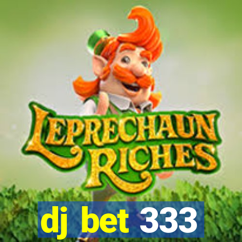 dj bet 333