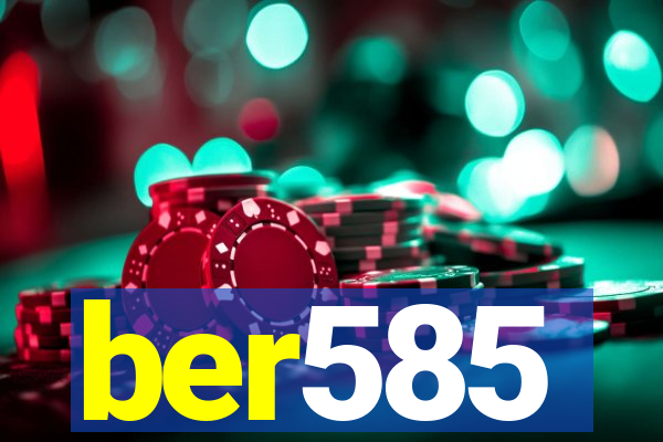 ber585