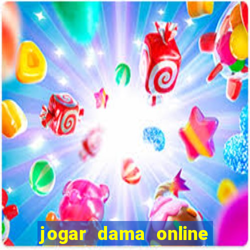 jogar dama online valendo dinheiro