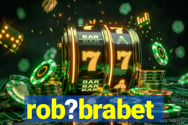 rob?brabet