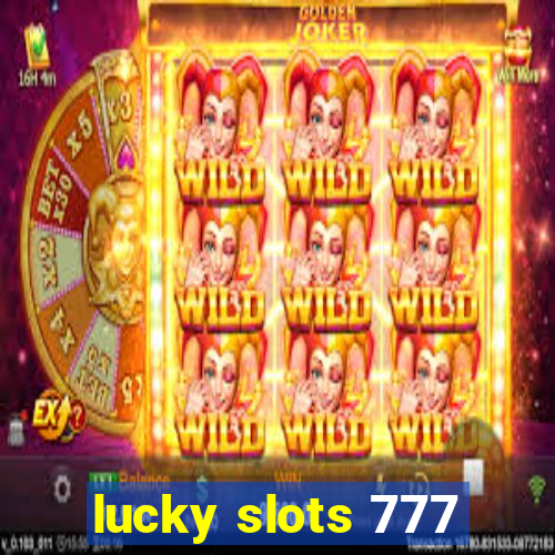 lucky slots 777