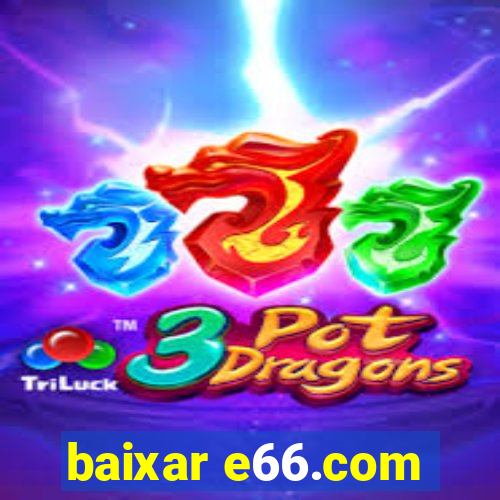 baixar e66.com