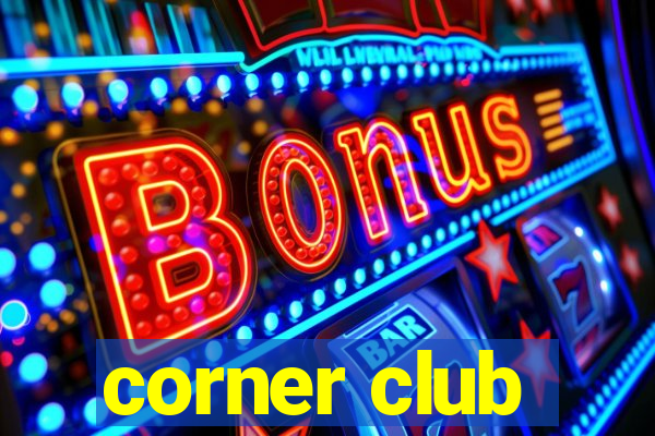 corner club