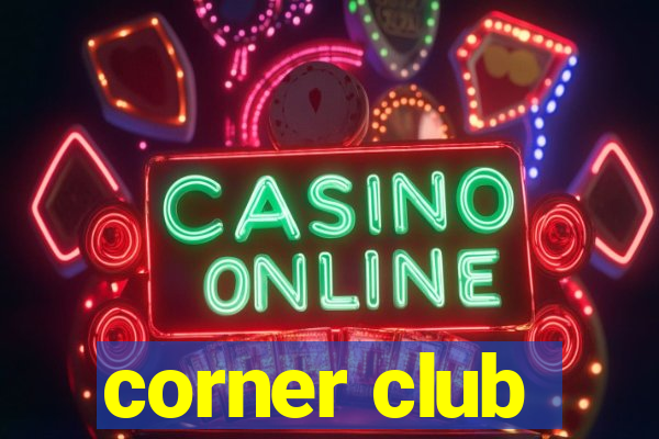 corner club