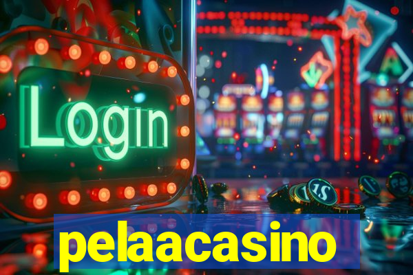 pelaacasino