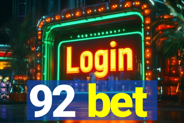 92 bet