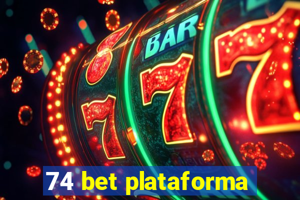 74 bet plataforma