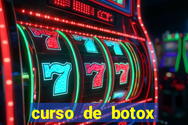 curso de botox reconhecido pelo mec