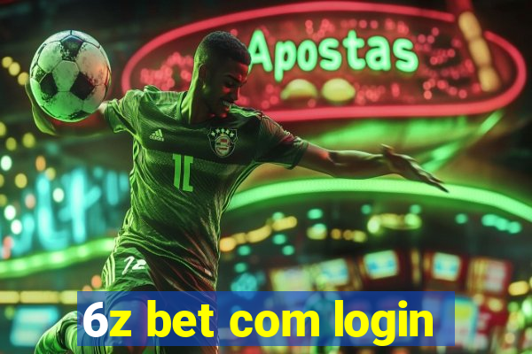 6z bet com login