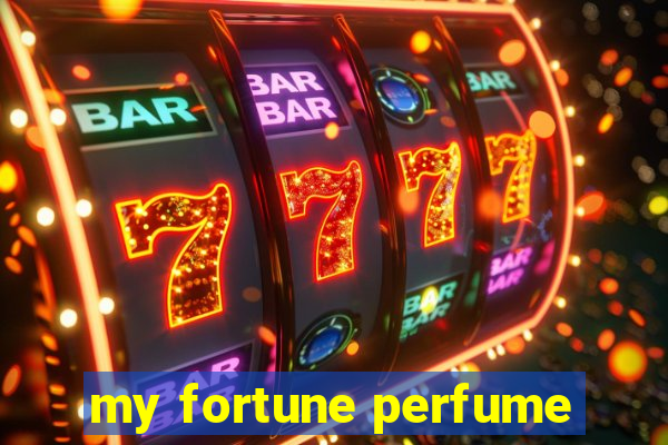 my fortune perfume