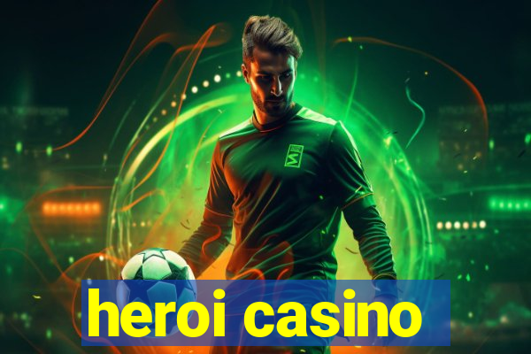 heroi casino