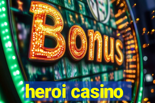 heroi casino