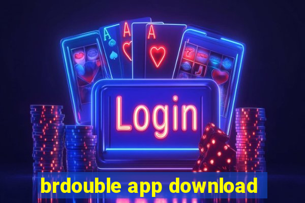 brdouble app download