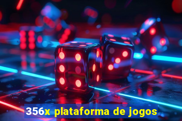 356x plataforma de jogos