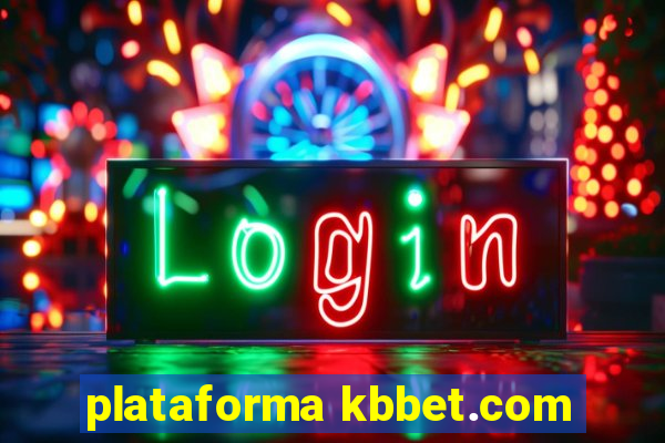 plataforma kbbet.com