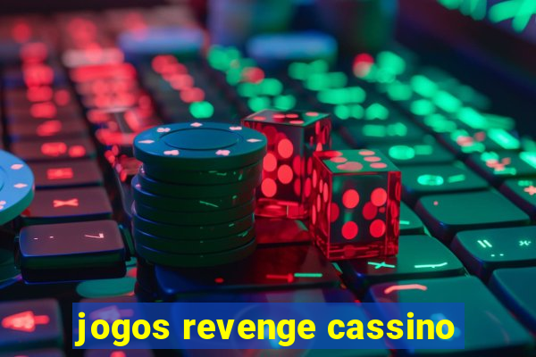 jogos revenge cassino