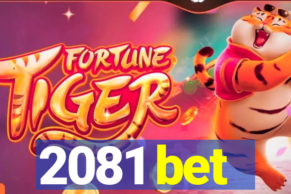 2081 bet