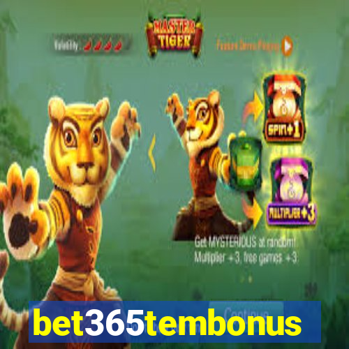 bet365tembonus