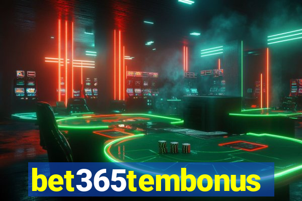 bet365tembonus