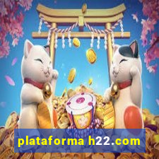 plataforma h22.com