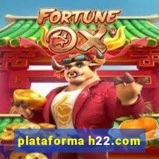 plataforma h22.com