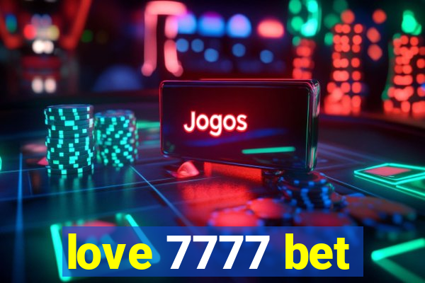 love 7777 bet