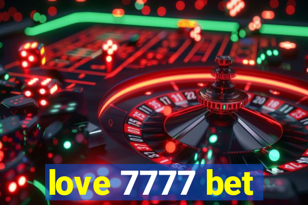 love 7777 bet