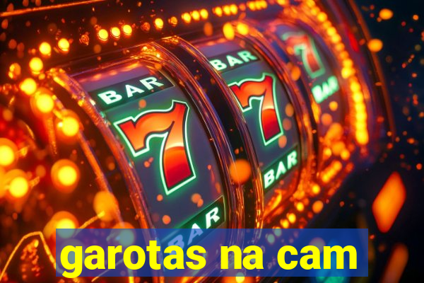 garotas na cam