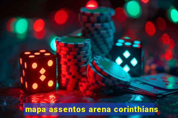 mapa assentos arena corinthians