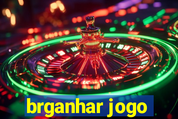 brganhar jogo