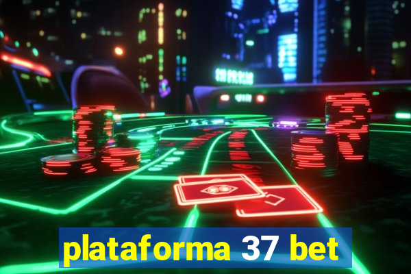 plataforma 37 bet