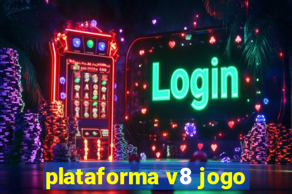 plataforma v8 jogo