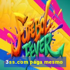 3ss.com paga mesmo