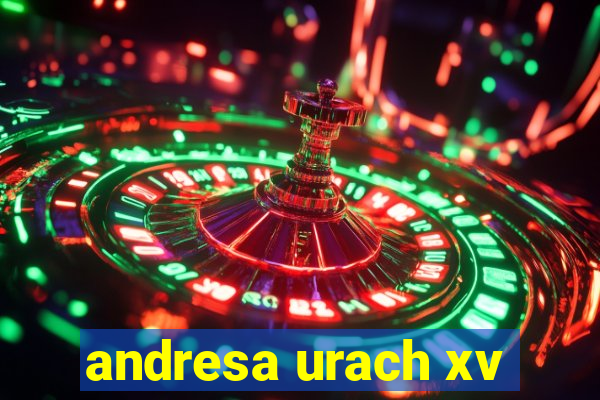 andresa urach xv