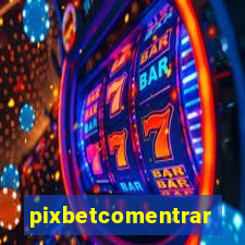 pixbetcomentrar