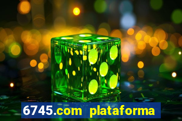 6745.com plataforma de jogos