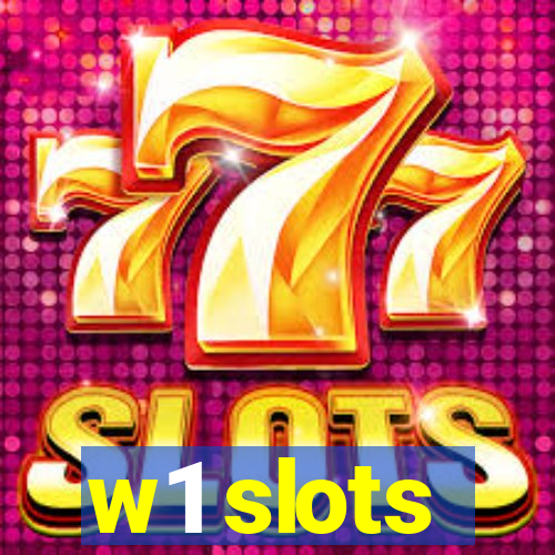 w1 slots