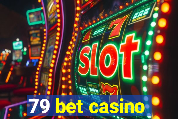 79 bet casino