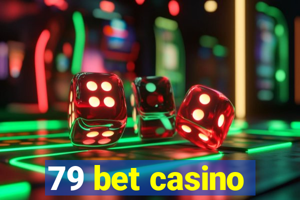 79 bet casino